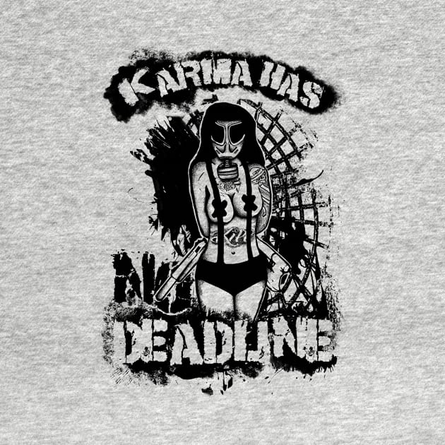 Pin-up Girl with Gasmask, Karma has no Deadline T-Shirt by Lenny241